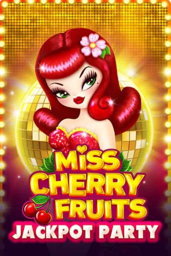 Бесплатная версия игры Miss Cherry Fruits Jackpot Party | VAVADA KZ 