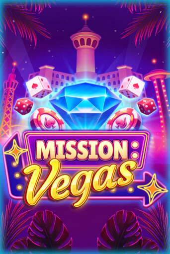 Бесплатная версия игры Mission Vegas | VAVADA KZ 