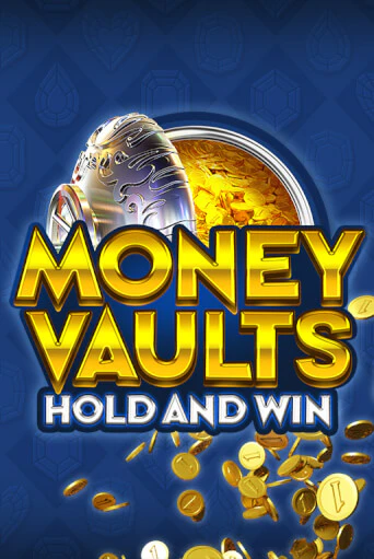 Бесплатная версия игры Money Vaults | VAVADA KZ 