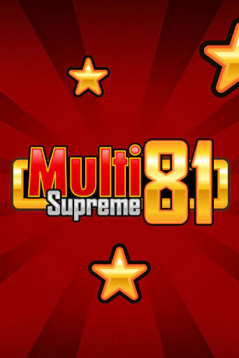 Бесплатная версия игры Multi Supreme 81 | VAVADA KZ 