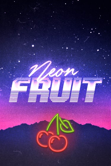 Бесплатная версия игры Neon Fruit | VAVADA KZ 