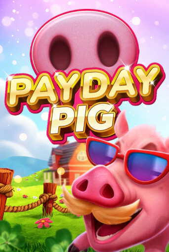 Бесплатная версия игры Payday Pig | VAVADA KZ 