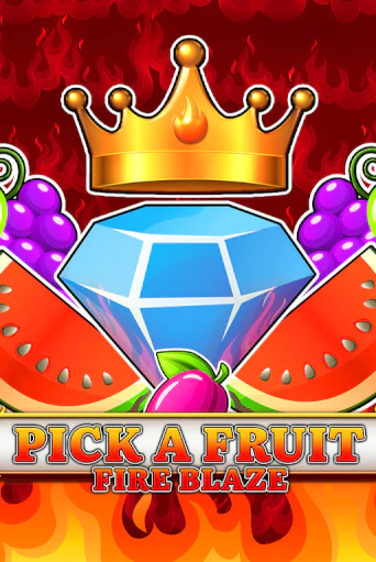 Бесплатная версия игры Pick a Fruit - Fire Blaze | VAVADA KZ 