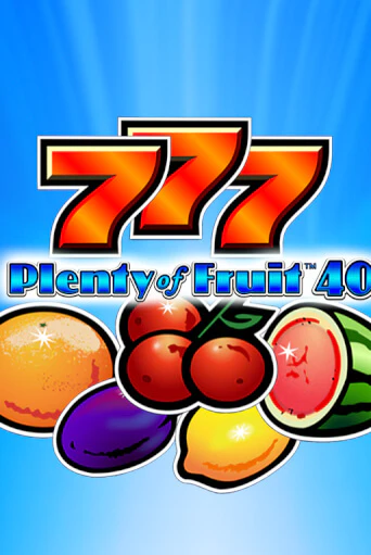 Бесплатная версия игры Plenty of Fruit 40 | VAVADA KZ 