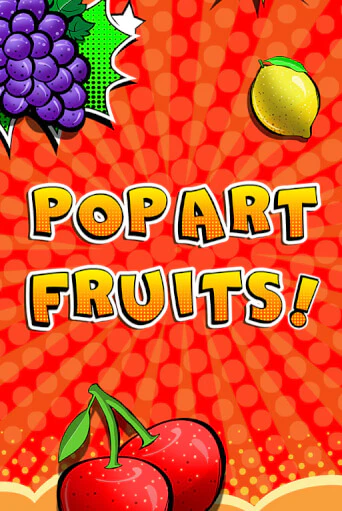 Бесплатная версия игры Pop Art Fruits | VAVADA KZ 