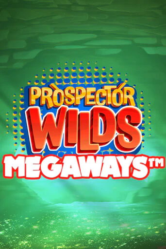 Бесплатная версия игры Prospector Wilds Megaways | VAVADA KZ 