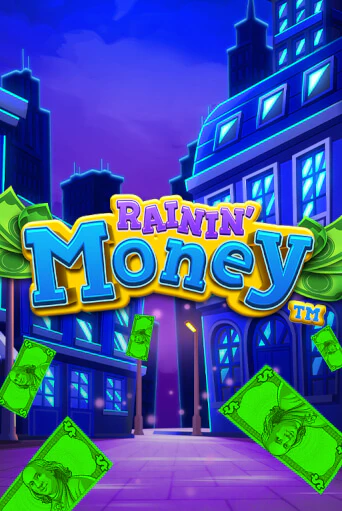 Бесплатная версия игры Rainin' Money | VAVADA KZ 