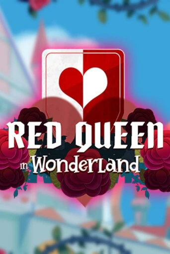 Бесплатная версия игры Red Queen in Wonderland | VAVADA KZ 