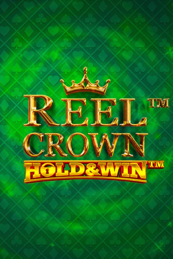 Бесплатная версия игры Reel Crown™: Hold & Win™ | VAVADA KZ 