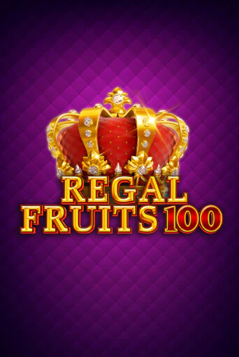 Бесплатная версия игры Regal Fruits 100 | VAVADA KZ 