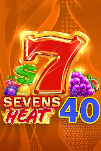 Бесплатная версия игры Sevens Heat 40 | VAVADA KZ 