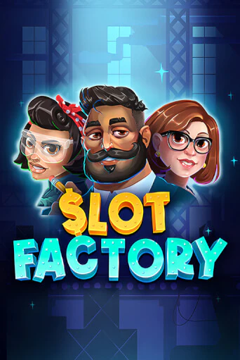 Бесплатная версия игры Slot Factory | VAVADA KZ 