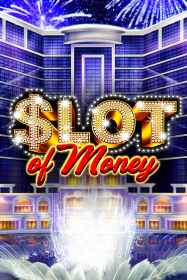 Бесплатная версия игры Slot Of Money | VAVADA KZ 