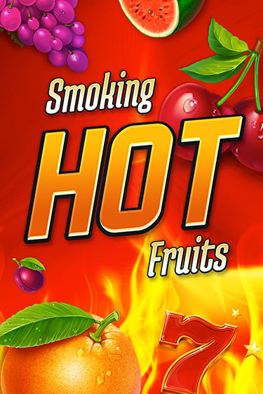 Бесплатная версия игры Smoking Hot Fruits | VAVADA KZ 