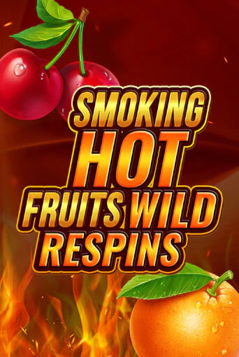 Бесплатная версия игры Smoking Hot Fruit Wild Respin | VAVADA KZ 