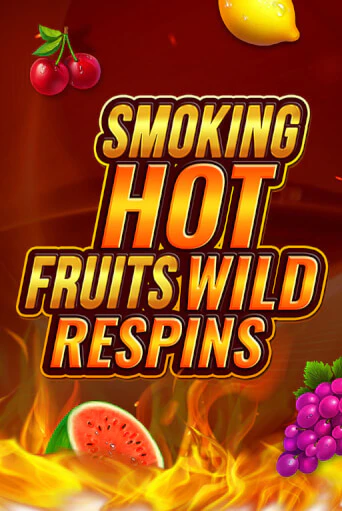 Бесплатная версия игры Smoking Hot Fruit Wild Respin | VAVADA KZ 