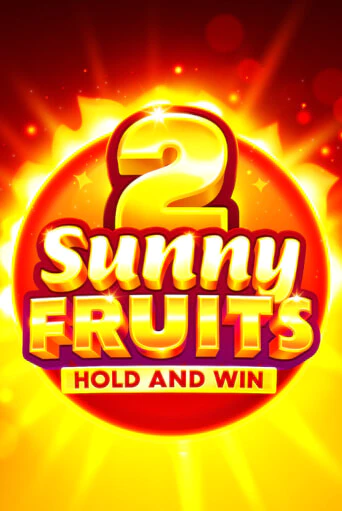 Бесплатная версия игры Sunny Fruits 2: Hold and Win | VAVADA KZ 