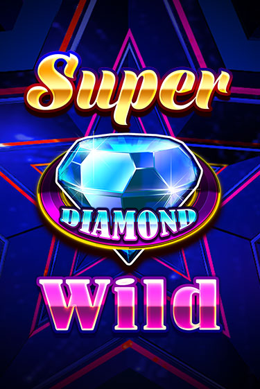 Бесплатная версия игры Super Diamond Wild | VAVADA KZ 