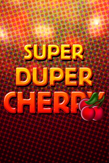 Бесплатная версия игры Super Duper Cherry | VAVADA KZ 