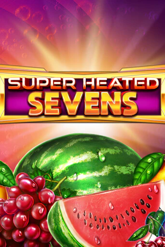 Бесплатная версия игры Super Heated Sevens | VAVADA KZ 