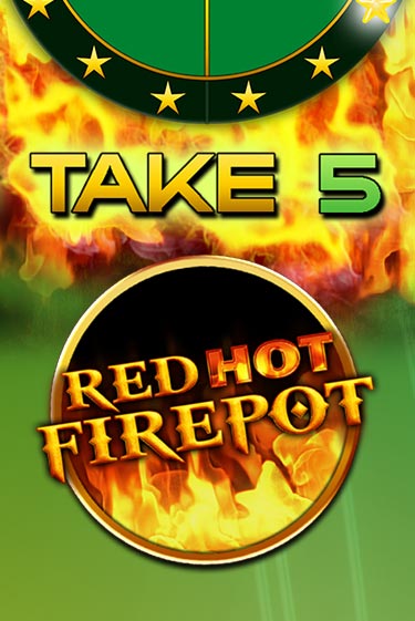 Бесплатная версия игры Take 5 Red Hot Firepot | VAVADA KZ 