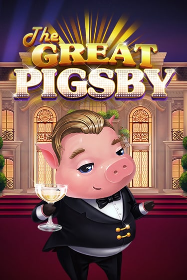 Бесплатная версия игры The Great Pigsby | VAVADA KZ 