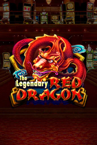 Бесплатная версия игры The Legendary Red Dragon | VAVADA KZ 