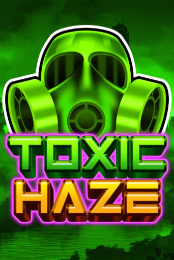 Бесплатная версия игры Toxic Haze | VAVADA KZ 