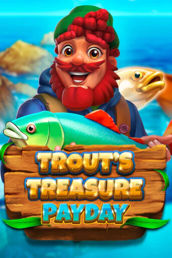 Бесплатная версия игры Trout's Treasure - Payday | VAVADA KZ 