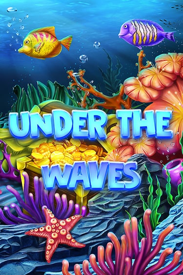 Бесплатная версия игры Under The Waves | VAVADA KZ 