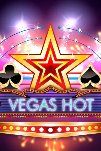 Бесплатная версия игры Vegas Hot | VAVADA KZ 