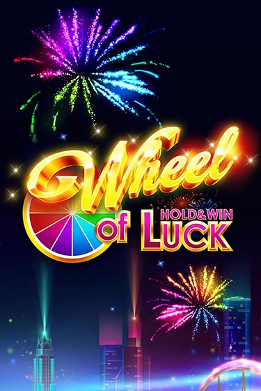 Бесплатная версия игры Wheel of Luck: Hold & Win | VAVADA KZ 