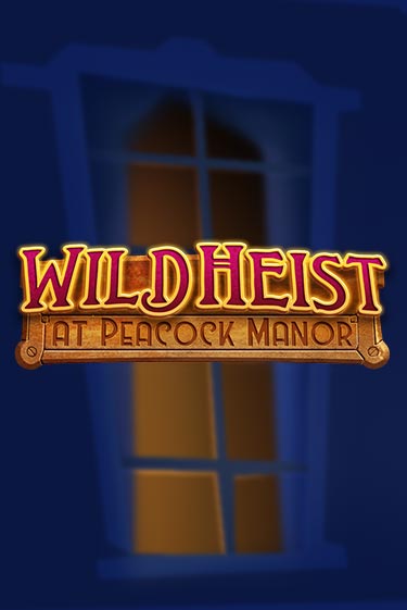 Бесплатная версия игры Wild Heist at Peacock Manor | VAVADA KZ 