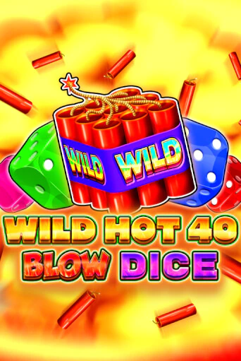 Бесплатная версия игры Wild Hot 40 Blow Dice | VAVADA KZ 