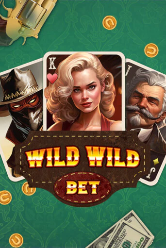 Бесплатная версия игры Wild Wild Bet | VAVADA KZ 