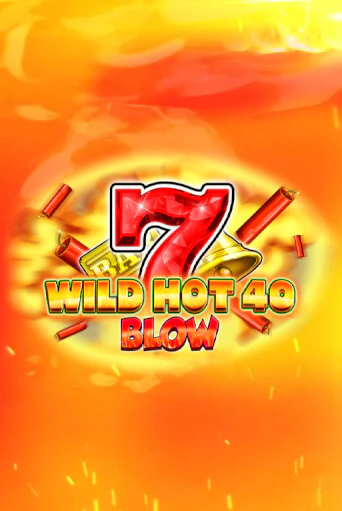 Бесплатная версия игры Wild Hot 40 Blow | VAVADA KZ 