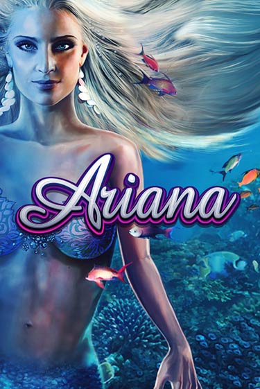 Бесплатная версия игры Ariana | VAVADA KZ 