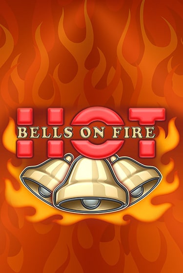 Бесплатная версия игры Bells on Fire Hot | VAVADA KZ 