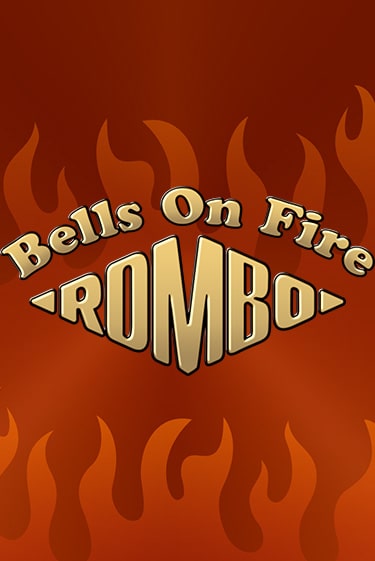 Бесплатная версия игры Bells on Fire Rombo | VAVADA KZ 