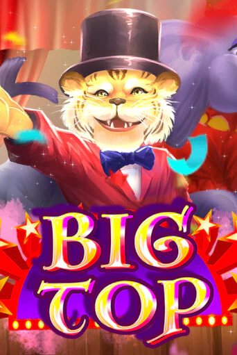 Бесплатная версия игры Big Top | VAVADA KZ 