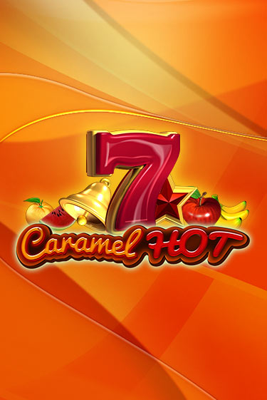 Бесплатная версия игры Caramel Hot | VAVADA KZ 