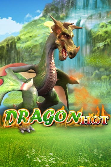 Бесплатная версия игры Dragon Hot | VAVADA KZ 