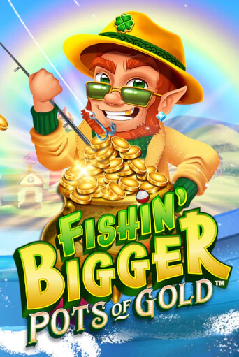 Бесплатная версия игры Fishin' Bigger Pots Of Gold™ | VAVADA KZ 