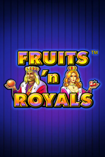 Бесплатная версия игры Fruits'n Royals | VAVADA KZ 