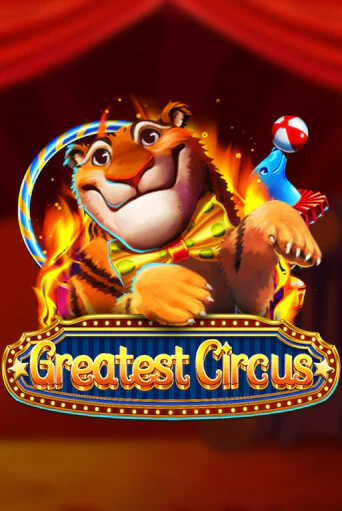 Бесплатная версия игры Greatest Circus | VAVADA KZ 