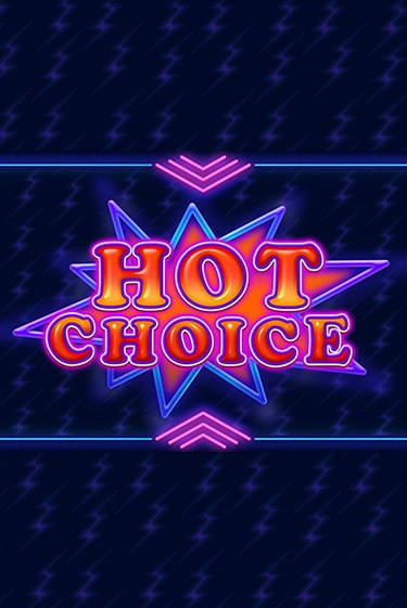 Бесплатная версия игры Hot Choice | VAVADA KZ 