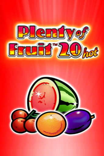 Бесплатная версия игры Plenty of Fruit 20 hot | VAVADA KZ 