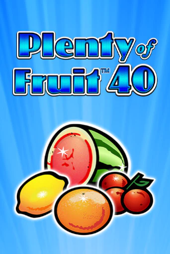 Бесплатная версия игры Plenty of Fruit 40 | VAVADA KZ 