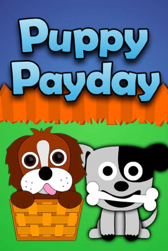 Бесплатная версия игры Puppy Payday | VAVADA KZ 