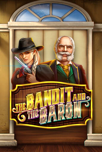 Бесплатная версия игры The Bandit and the Baron | VAVADA KZ 